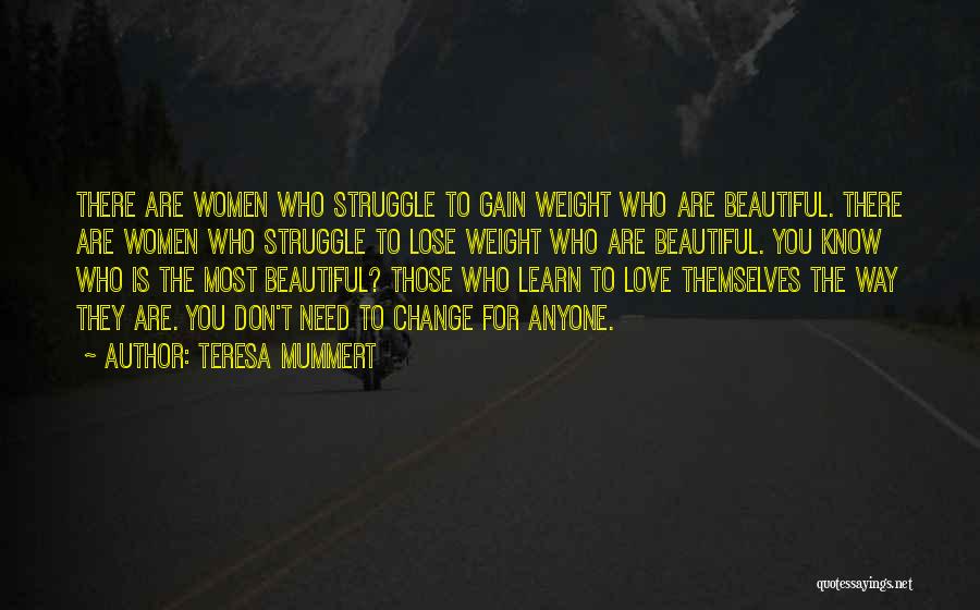 I Want To Gain Weight Quotes By Teresa Mummert