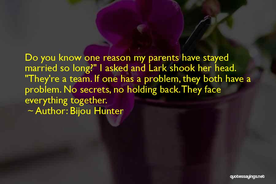 I Want To Get Back Together With You Quotes By Bijou Hunter