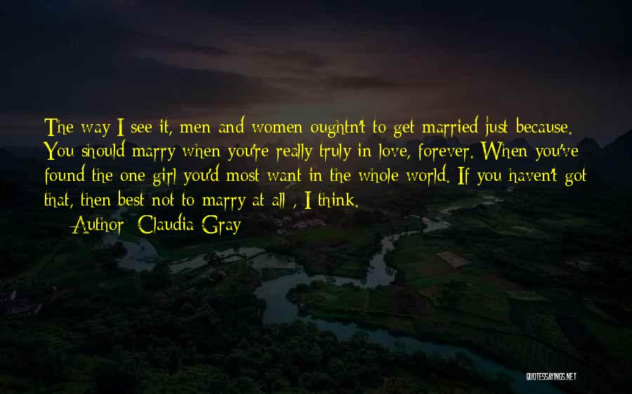 I Want To Get Married Quotes By Claudia Gray