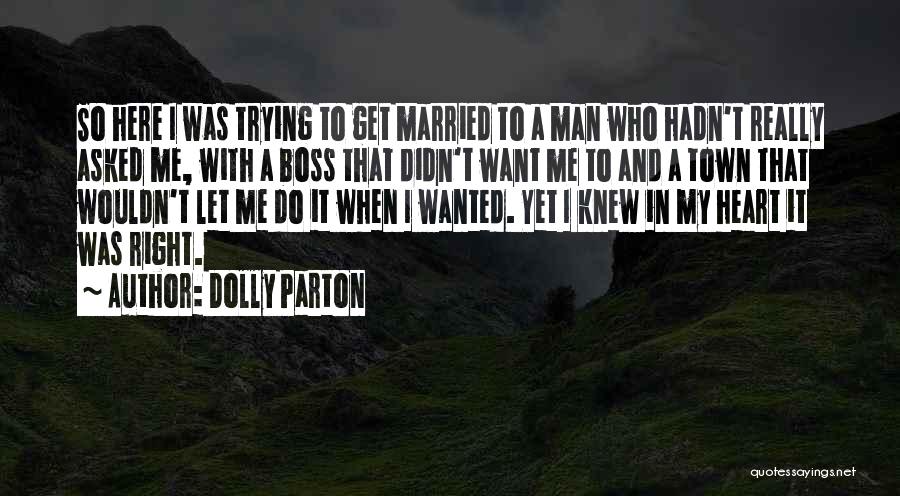 I Want To Get Married Quotes By Dolly Parton