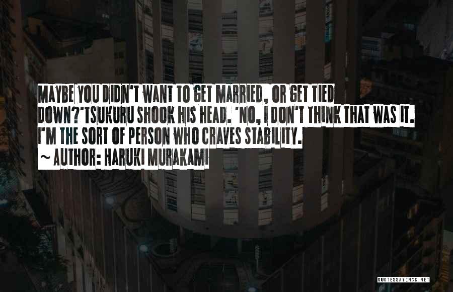 I Want To Get Married Quotes By Haruki Murakami