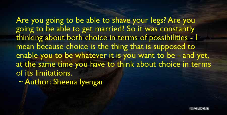 I Want To Get Married Quotes By Sheena Iyengar