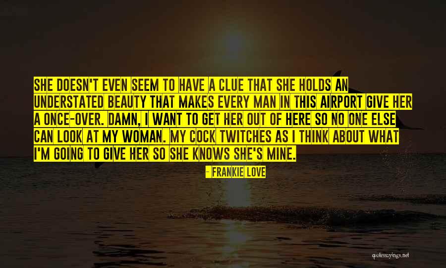 I Want To Get Out Of Here Quotes By Frankie Love I Want To Get Out Of Here Quotes By Frankie Love