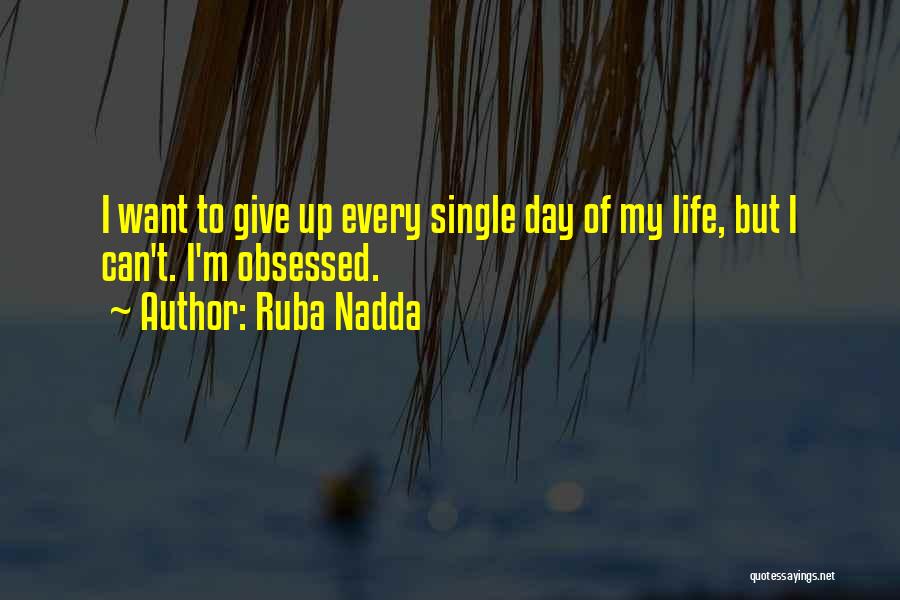 I Want To Give Up But Can't Quotes By Ruba Nadda