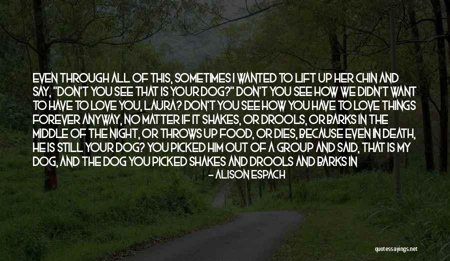 I Want To Give Up My Life Quotes By Alison Espach I Want To Give Up My Life Quotes By Alison Espach
