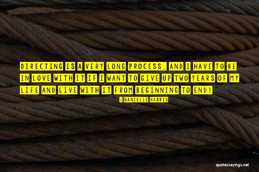 I Want To Give Up My Life Quotes By Danielle Harris I Want To Give Up My Life Quotes By Danielle Harris