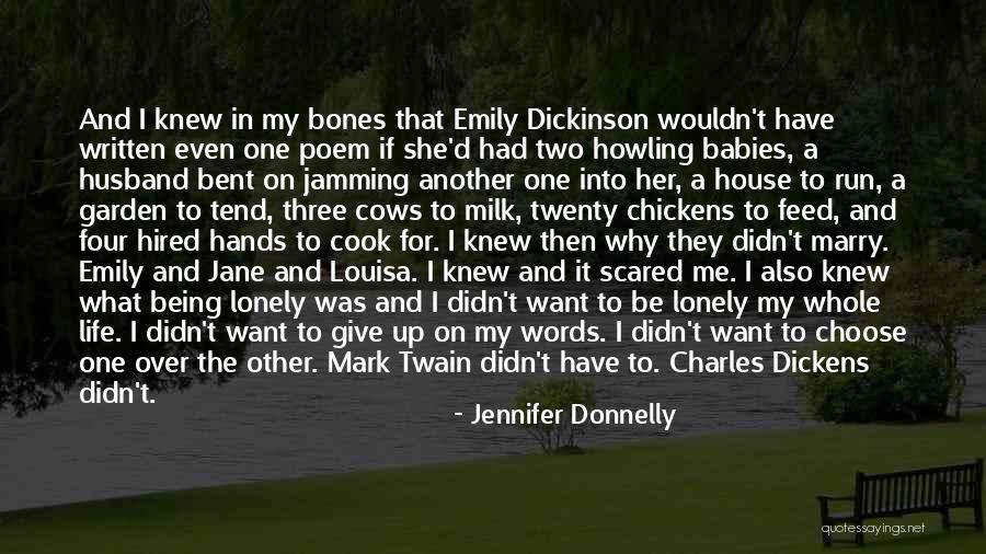 I Want To Give Up My Life Quotes By Jennifer Donnelly I Want To Give Up My Life Quotes By Jennifer Donnelly