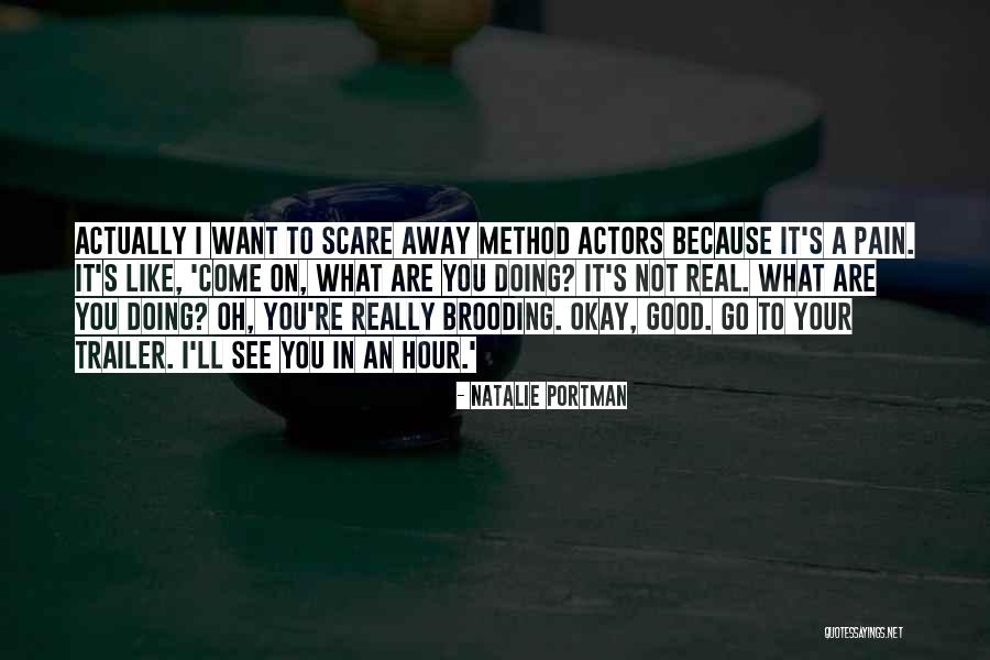 I Want To Go Away Quotes By Natalie Portman I Want To Go Away Quotes By Natalie Portman