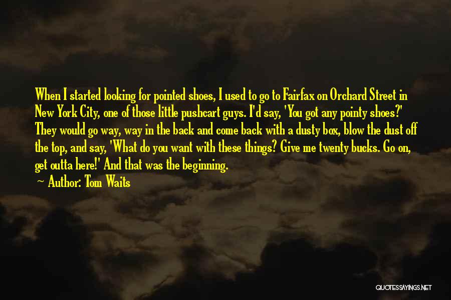 I Want To Go Back Quotes By Tom Waits