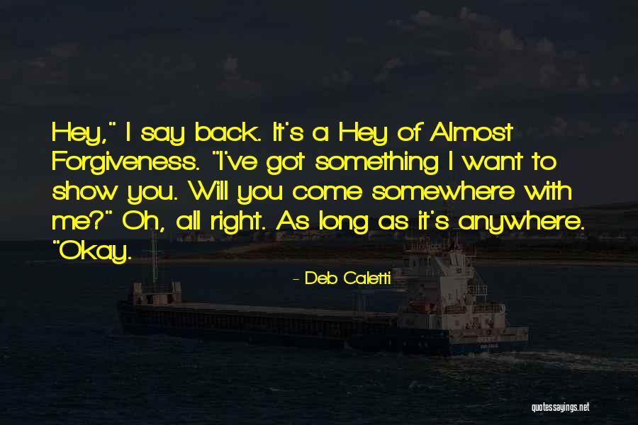 I Want To Go Back To My Past Quotes By Deb Caletti