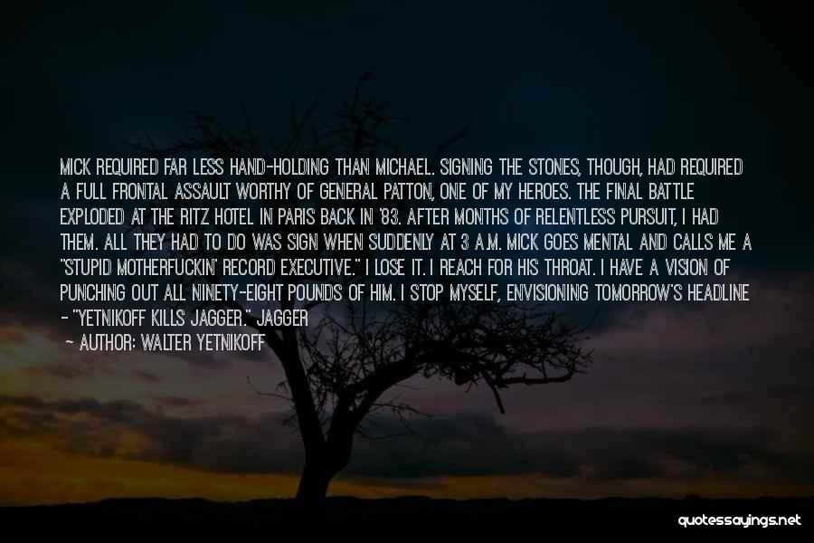 I Want To Go Back To My Past Quotes By Walter Yetnikoff