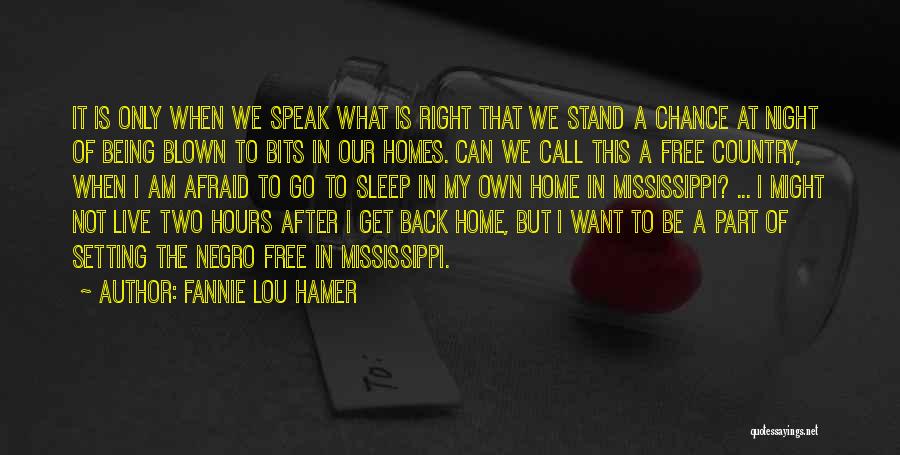 I Want To Go Back To Sleep Quotes By Fannie Lou Hamer