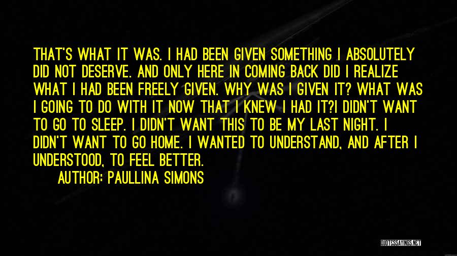 I Want To Go Back To Sleep Quotes By Paullina Simons