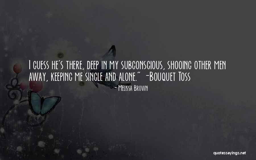 I Want To Go Somewhere Far Away Alone Quotes By Melissa Brown I Want To Go Somewhere Far Away Alone Quotes By Melissa Brown