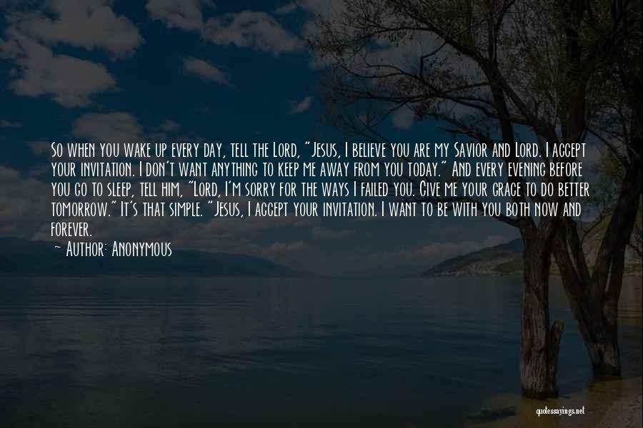 I Want To Go To Sleep Quotes By Anonymous