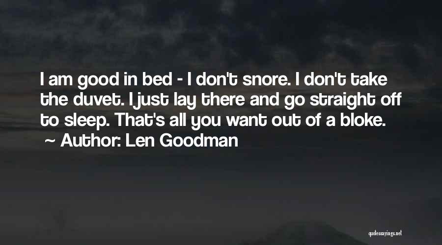 I Want To Go To Sleep Quotes By Len Goodman