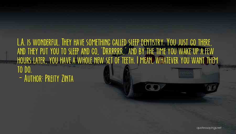 I Want To Go To Sleep Quotes By Preity Zinta