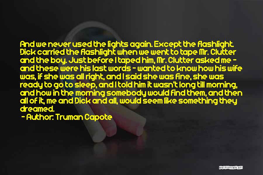 I Want To Go To Sleep Quotes By Truman Capote