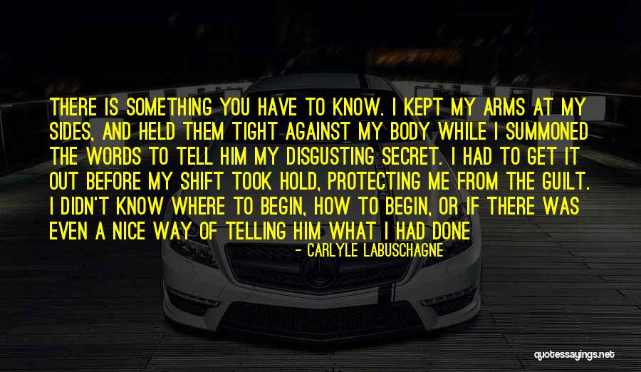I Want To Hold You Tight Quotes By Carlyle Labuschagne I Want To Hold You Tight Quotes By Carlyle Labuschagne