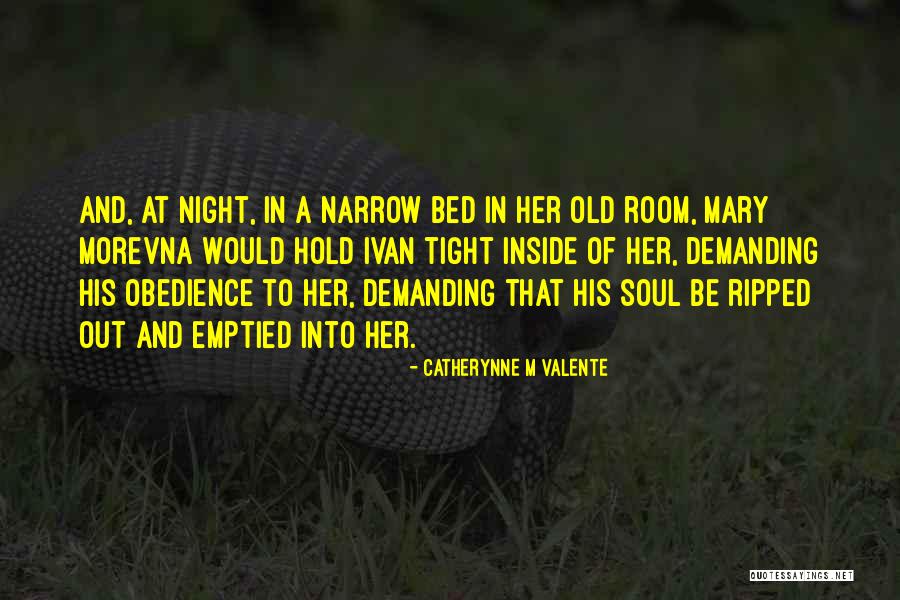 I Want To Hold You Tight Quotes By Catherynne M Valente I Want To Hold You Tight Quotes By Catherynne M Valente