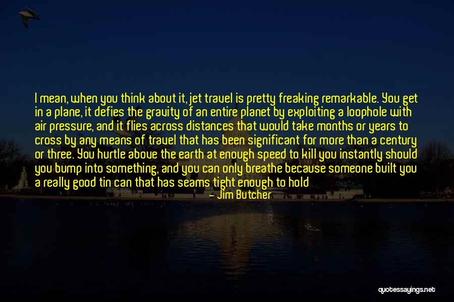 I Want To Hold You Tight Quotes By Jim Butcher I Want To Hold You Tight Quotes By Jim Butcher