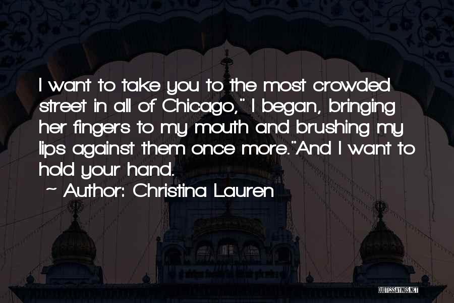 I Want To Hold Your Hand Quotes By Christina Lauren