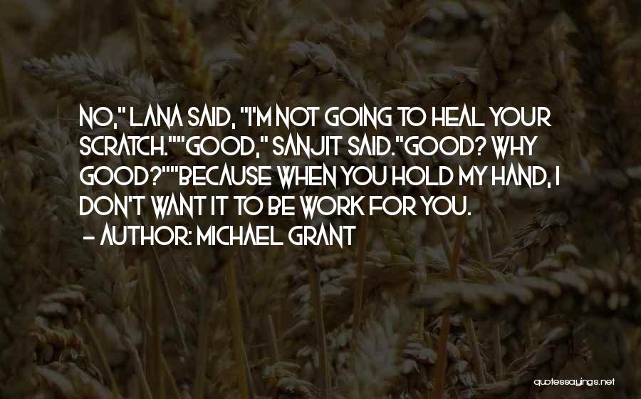 I Want To Hold Your Hand Quotes By Michael Grant