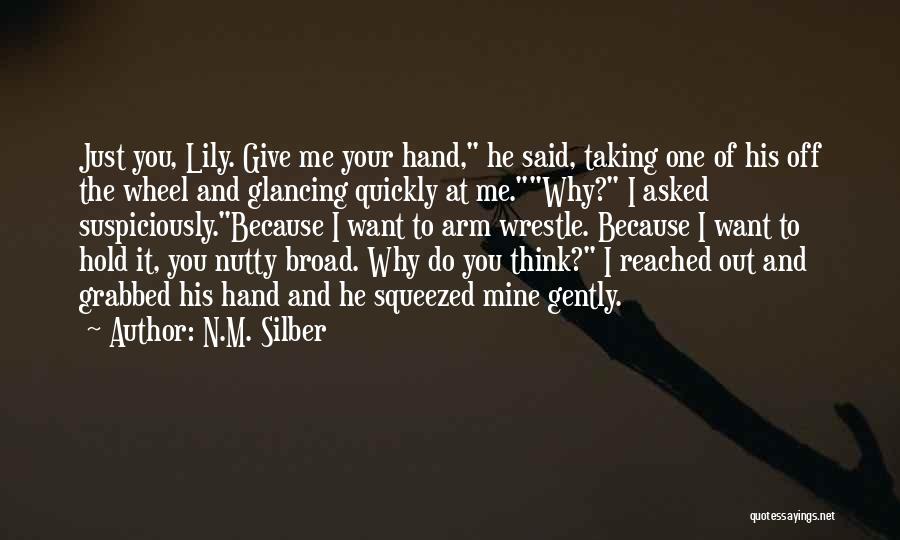 I Want To Hold Your Hand Quotes By N.M. Silber