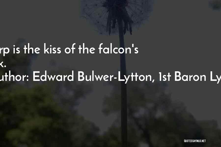 I Want To Kiss You All Over Quotes By Edward Bulwer-Lytton, 1st Baron Lytton