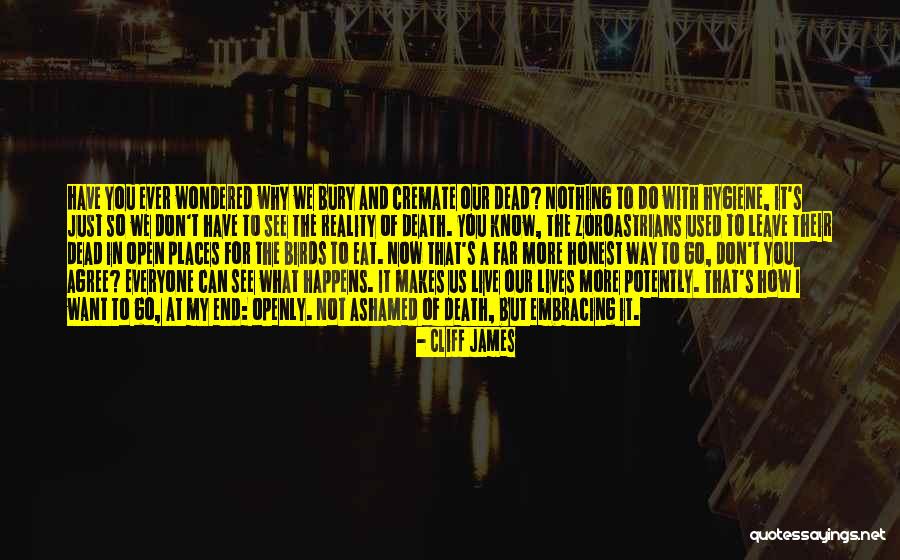 I Want To Know Why And Why Not Quotes By Cliff James I Want To Know Why And Why Not Quotes By Cliff James