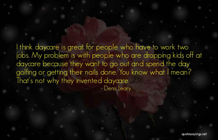 I Want To Know Why And Why Not Quotes By Denis Leary I Want To Know Why And Why Not Quotes By Denis Leary