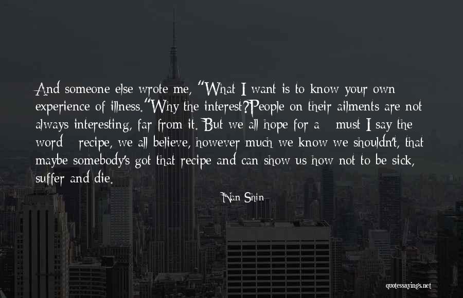 I Want To Know Why And Why Not Quotes By Nan Shin I Want To Know Why And Why Not Quotes By Nan Shin