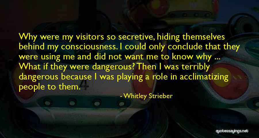 I Want To Know Why And Why Not Quotes By Whitley Strieber I Want To Know Why And Why Not Quotes By Whitley Strieber