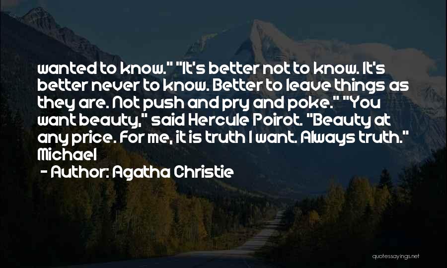 I Want To Know You Better Quotes By Agatha Christie