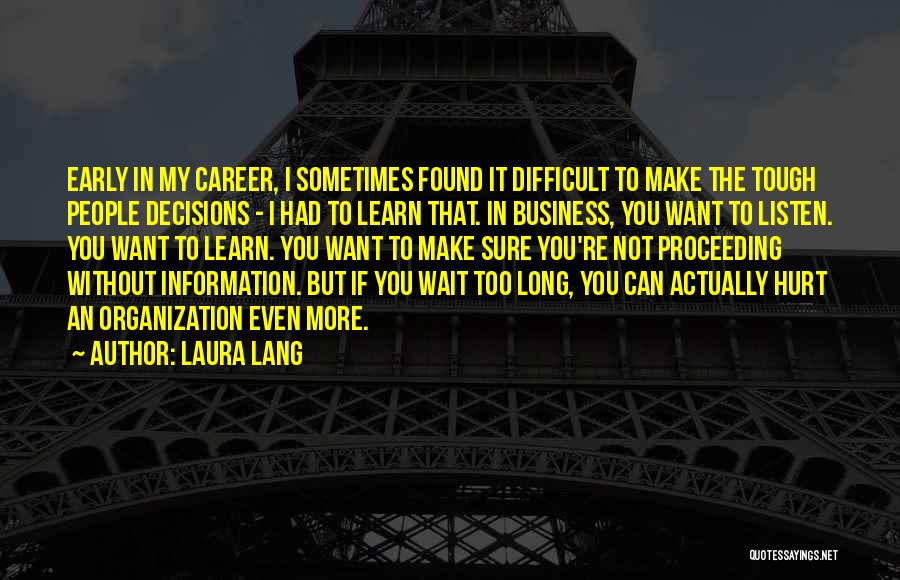 I Want To Learn More Quotes By Laura Lang