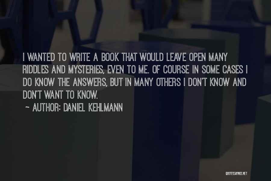 I Want To Leave Quotes By Daniel Kehlmann