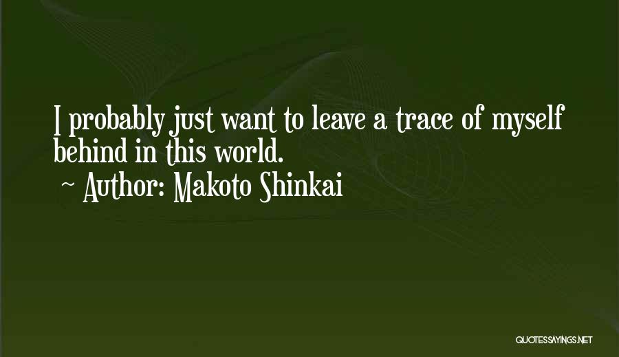 I Want To Leave Quotes By Makoto Shinkai