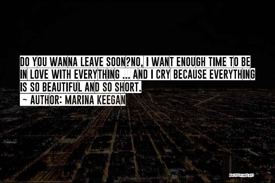 I Want To Leave Quotes By Marina Keegan