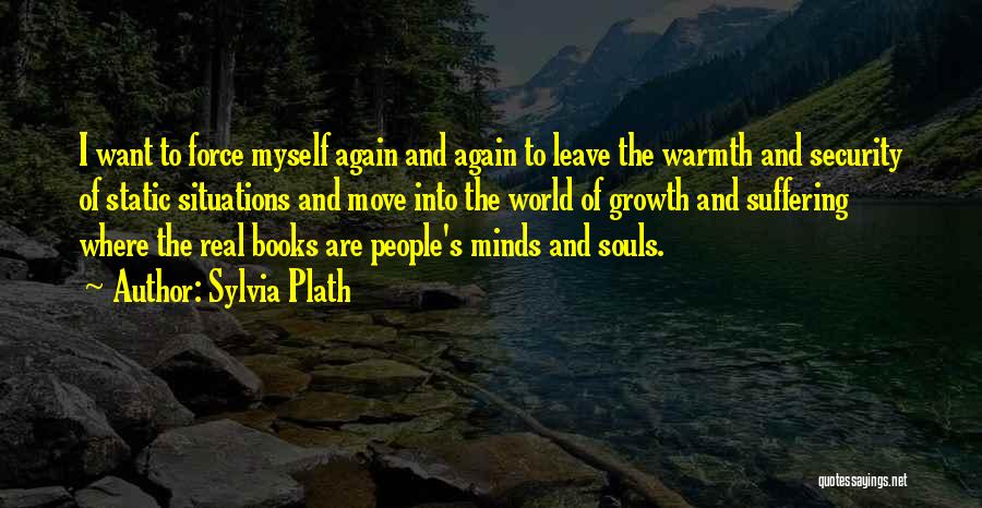 I Want To Leave Quotes By Sylvia Plath