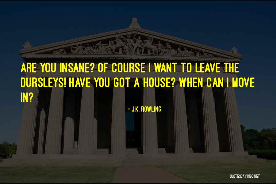 I Want To Leave You Quotes By J.K. Rowling