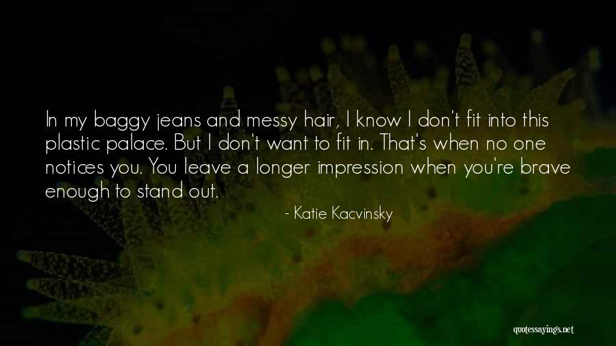 I Want To Leave You Quotes By Katie Kacvinsky