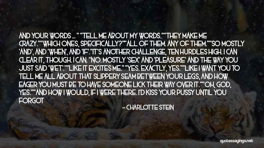 I Want To Lick You Quotes By Charlotte Stein