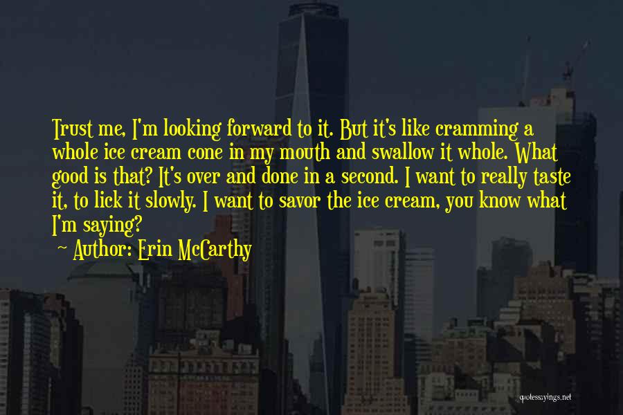 I Want To Lick You Quotes By Erin McCarthy