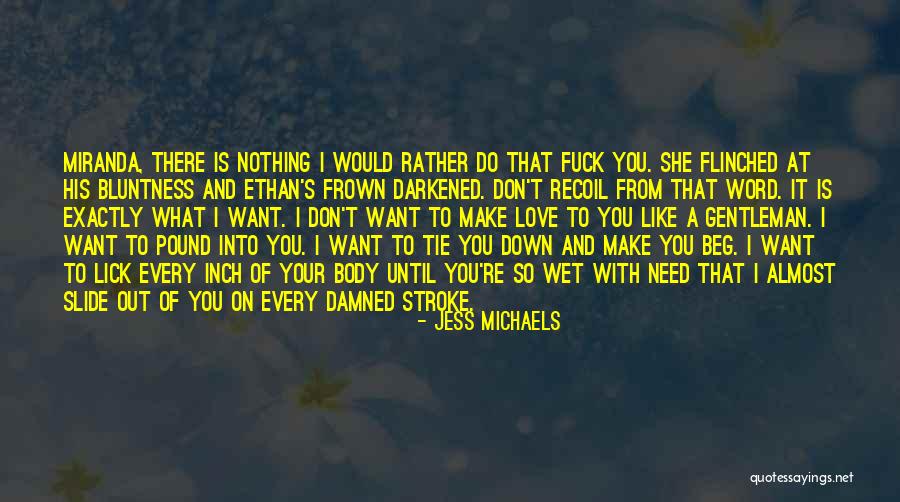 I Want To Lick You Quotes By Jess Michaels I Want To Lick You Quotes By Jess Michaels