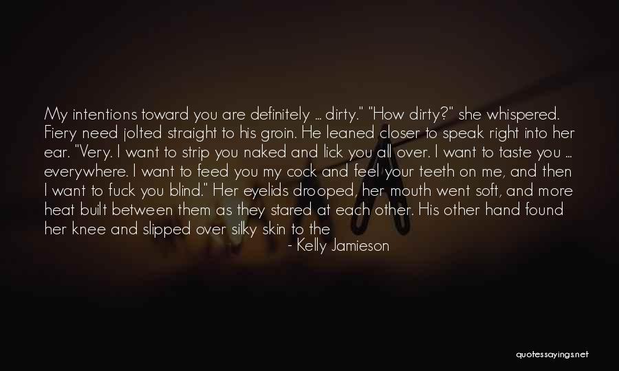 I Want To Lick You Quotes By Kelly Jamieson