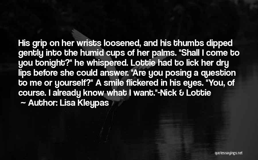 I Want To Lick You Quotes By Lisa Kleypas