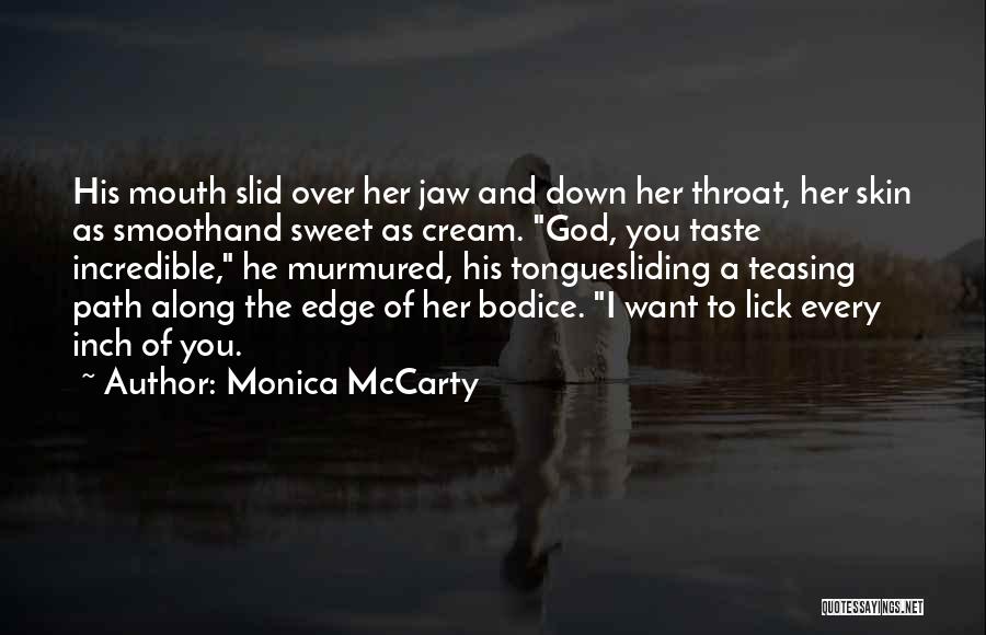I Want To Lick You Quotes By Monica McCarty