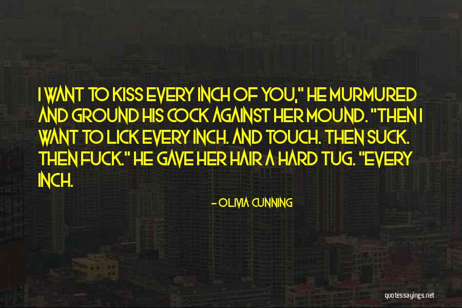 I Want To Lick You Quotes By Olivia Cunning I Want To Lick You Quotes By Olivia Cunning