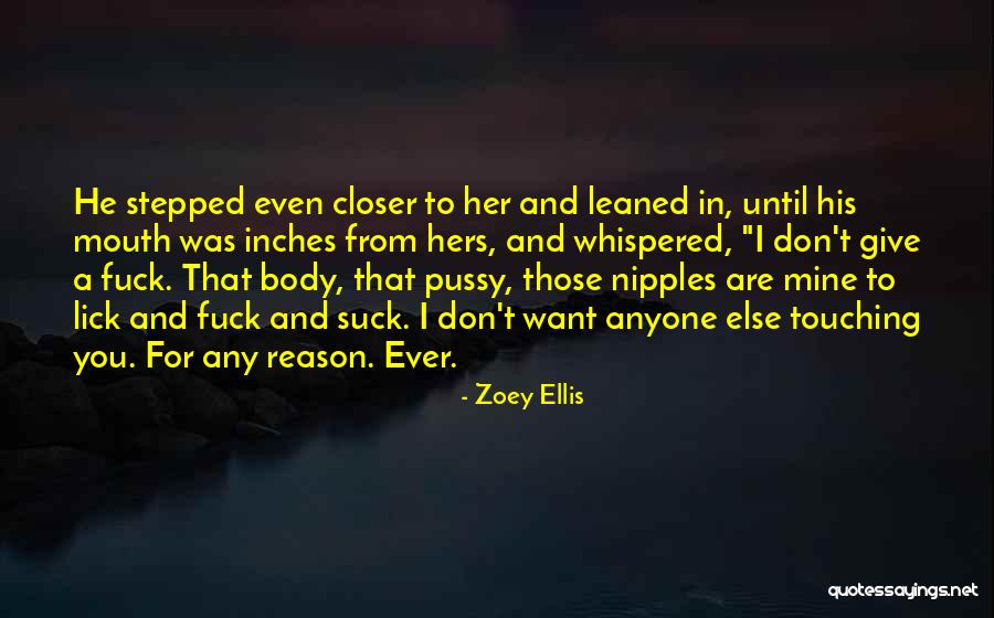 I Want To Lick You Quotes By Zoey Ellis