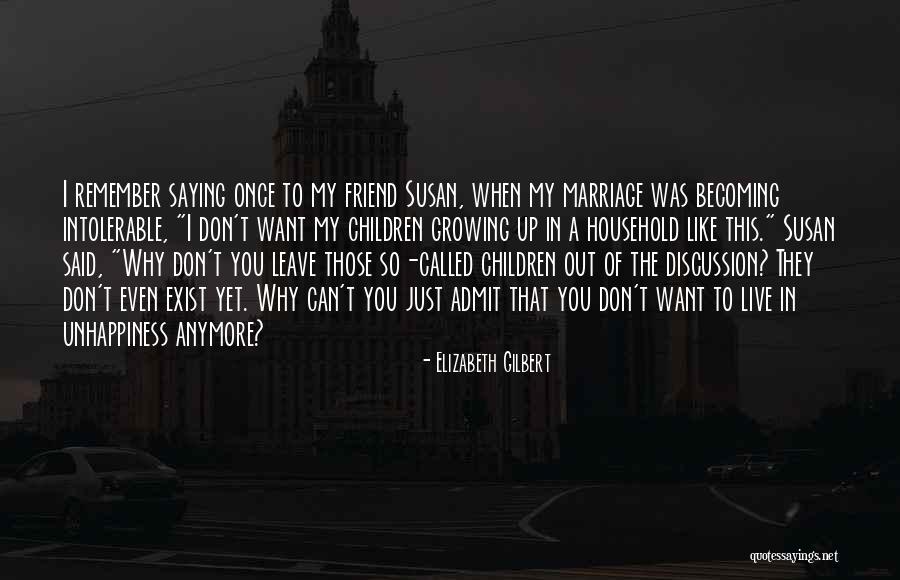 I Want To Live For You Quotes By Elizabeth Gilbert I Want To Live For You Quotes By Elizabeth Gilbert